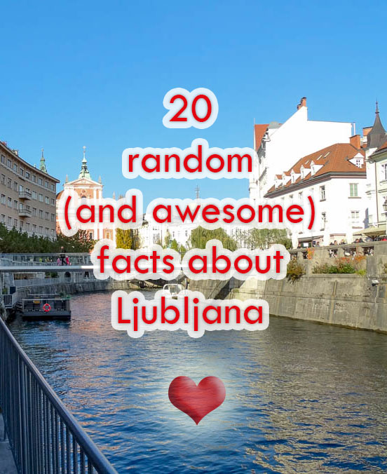 20 awesome facts about Ljubljana