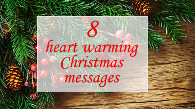 8 heart warming christmas messages to think about 8 heart warming Christmas messages to think about